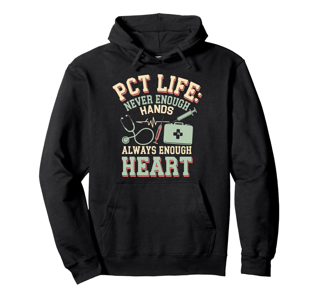Patient Care Technician Pct Healthcare Hoodie - Custom Art Print Men Women - T-Shirt, Sweatshirt, Hoodie