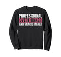 Professional Overthinker And Snack Sweatshirt - Trendy Graphic for Adults - T-Shirt, Sweatshirt, Hoodie