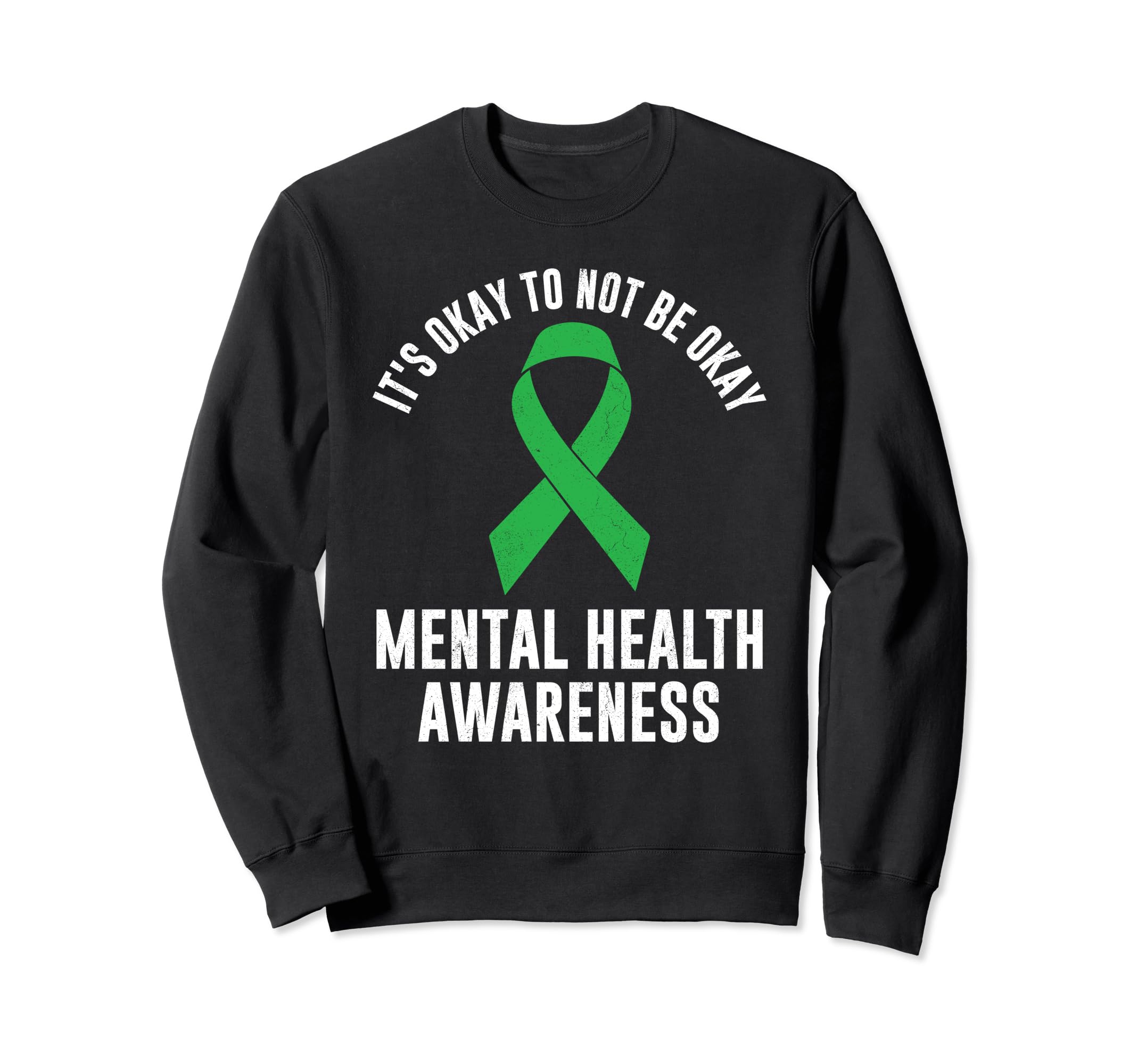 Its Okay To Not Be Okay Mental Health Sweatshirt - Streetwear Style Unisex - T-Shirt, Sweatshirt, Hoodie