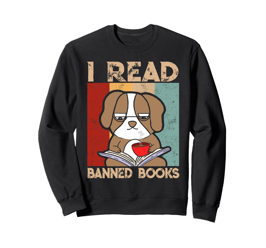 Funny Dog Coffee I Read Banned Books Sweatshirt - Trendy Graphic for Adults - T-Shirt, Sweatshirt, Hoodie