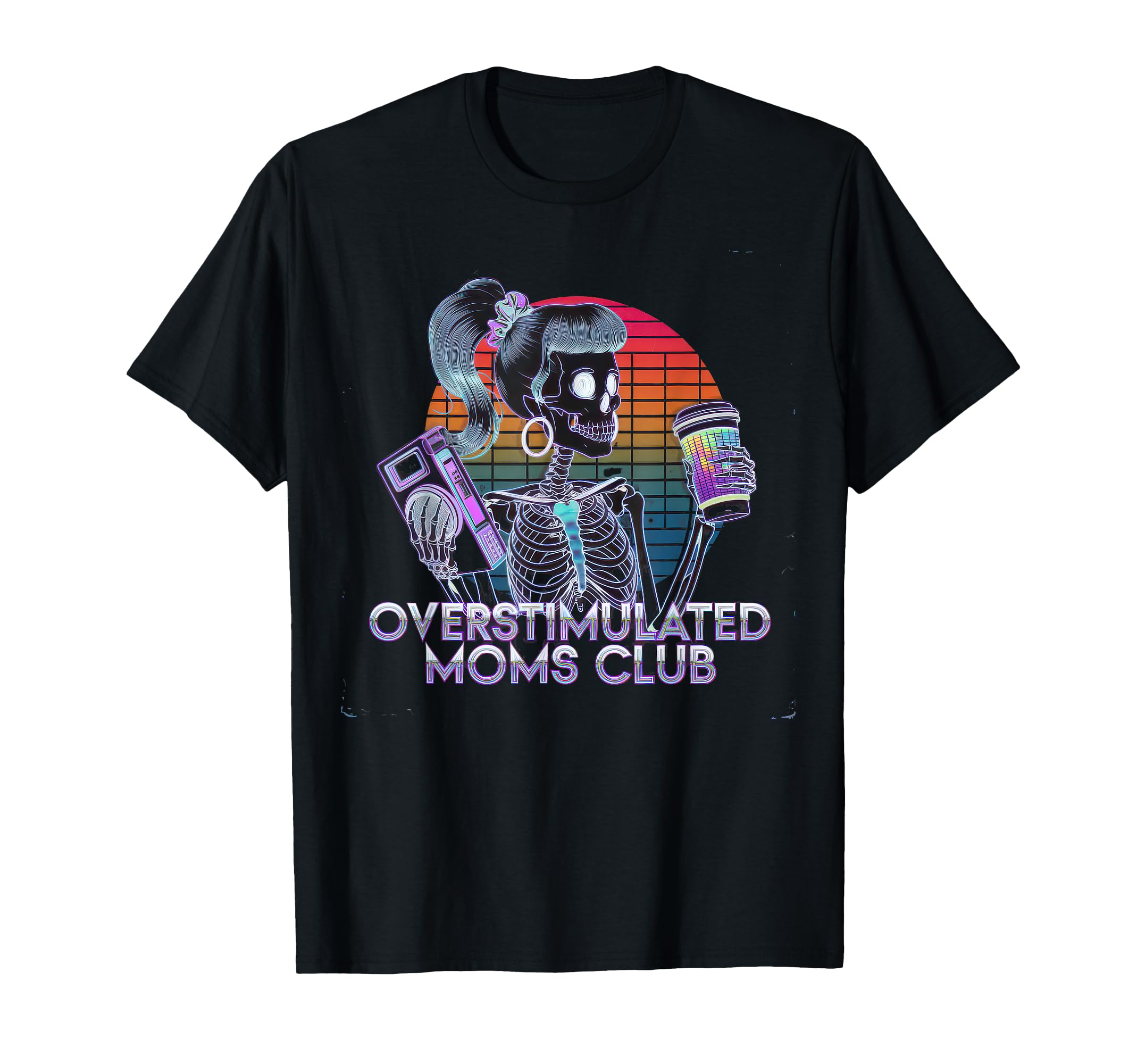 Overstimulated Moms Club Mom Depression T-Shirt - Unique Graphic Unisex - T-Shirt, Sweatshirt, Hoodie