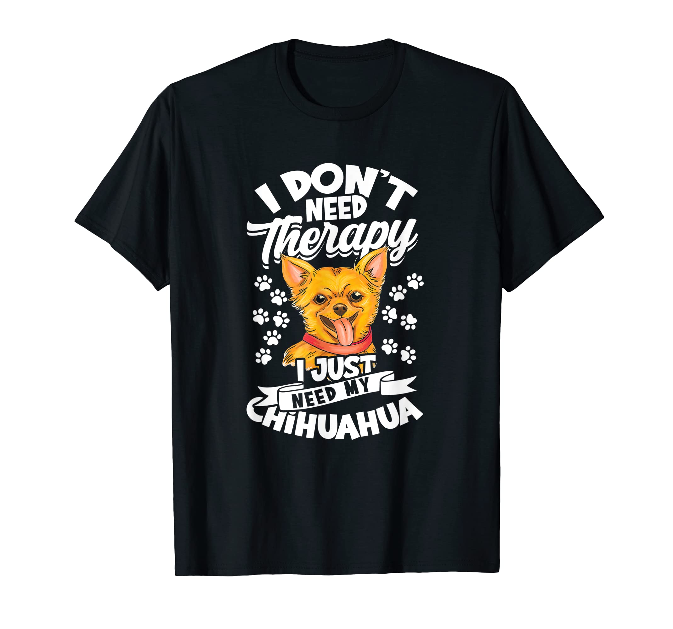 I Dont Need Therapy I Just Need My T-Shirt - Trendy Graphic Unisex - T-Shirt, Sweatshirt, Hoodie