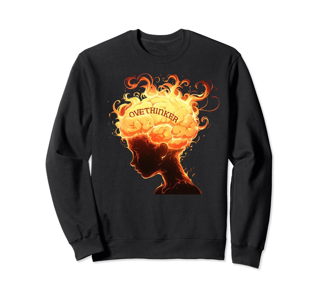 Overthinker Funny Emotional Brain Sweatshirt - Fun Novelty Design Unisex - T-Shirt, Sweatshirt, Hoodie