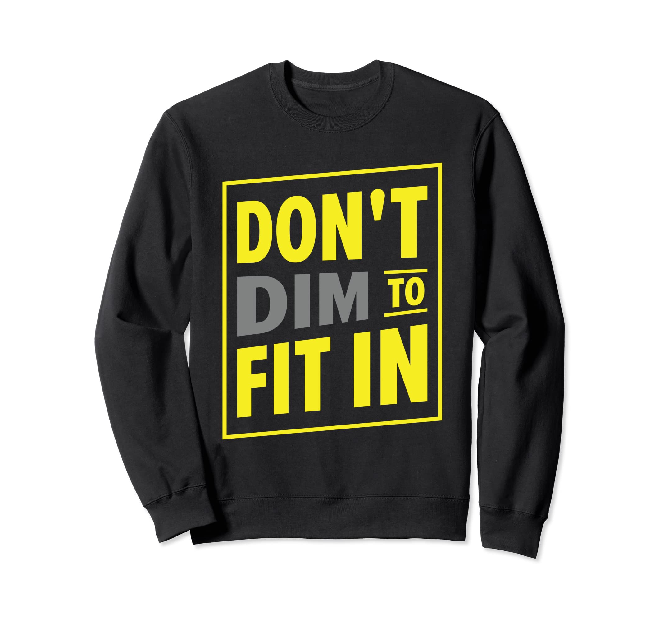 Inspirational Positive Thinker Self Sweatshirt - Unique Graphic Unisex - T-Shirt, Sweatshirt, Hoodie