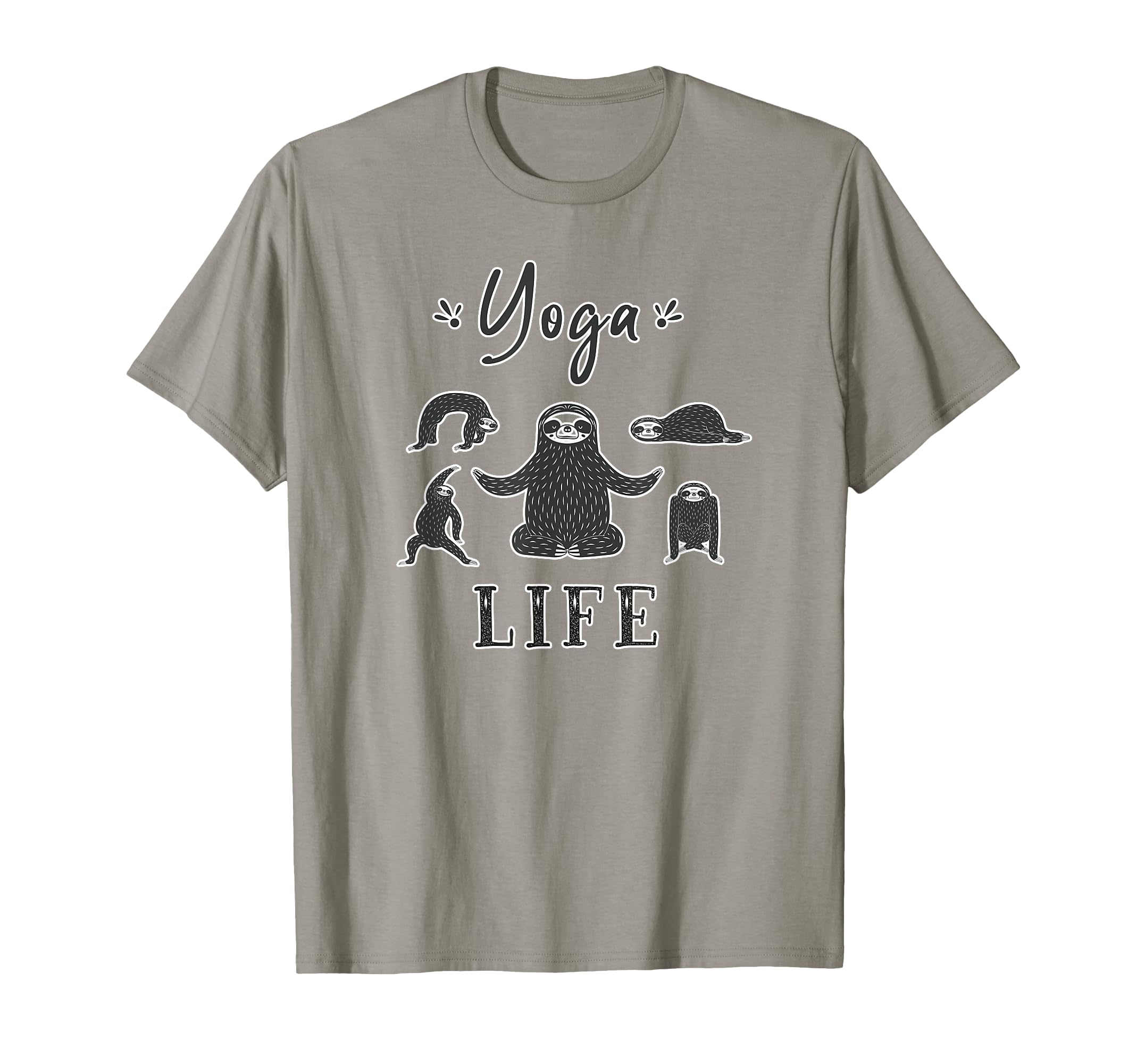 Yoga Life Funny Yogi Zen Spiritual T-Shirt - Fun Novelty Design Men Women - T-Shirt, Sweatshirt, Hoodie