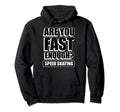 Ice Skating Are You Fast Enough Hoodie - Aesthetic Graphic Men Women - T-Shirt, Sweatshirt, Hoodie