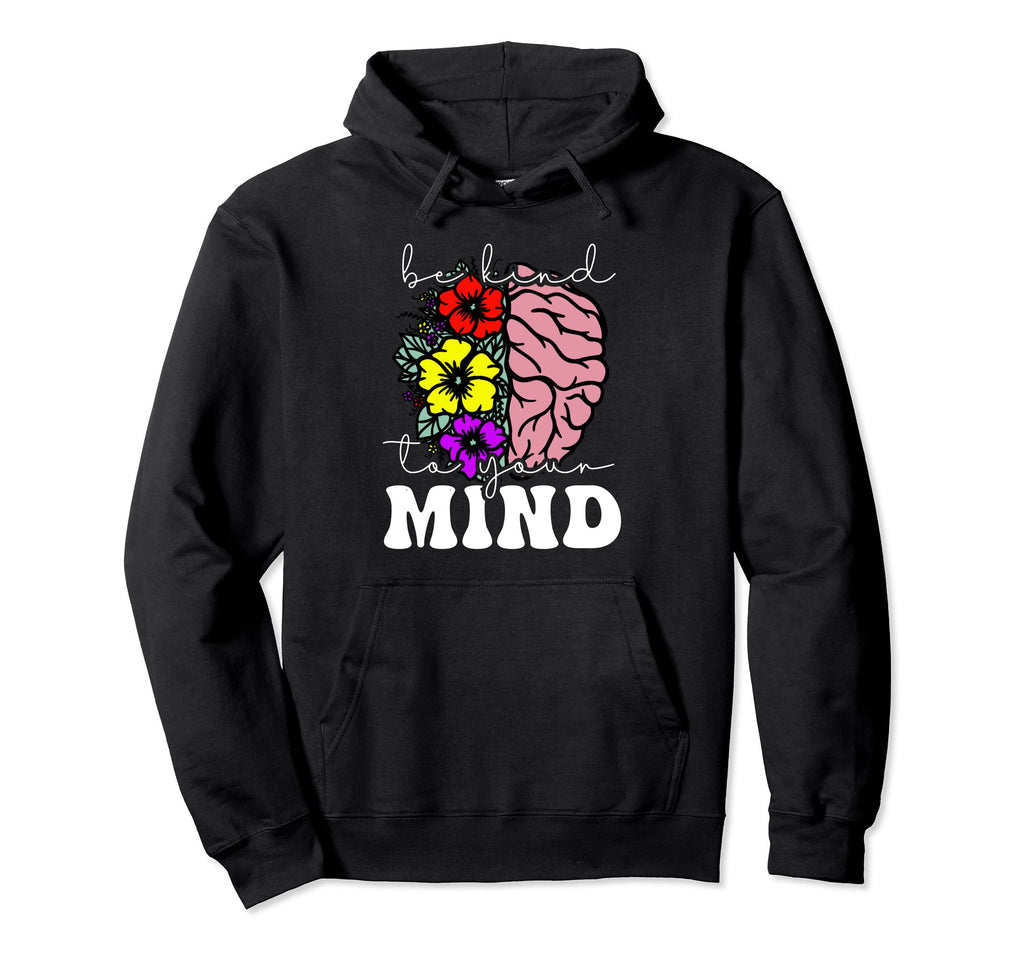 Mental Health Awareness Month Be Kind Hoodie - Streetwear Style Men Women - T-Shirt, Sweatshirt, Hoodie