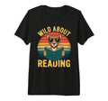 Wild About Reading Books Reader T-Shirt - Fun Novelty Design Men Women - T-Shirt, Sweatshirt, Hoodie