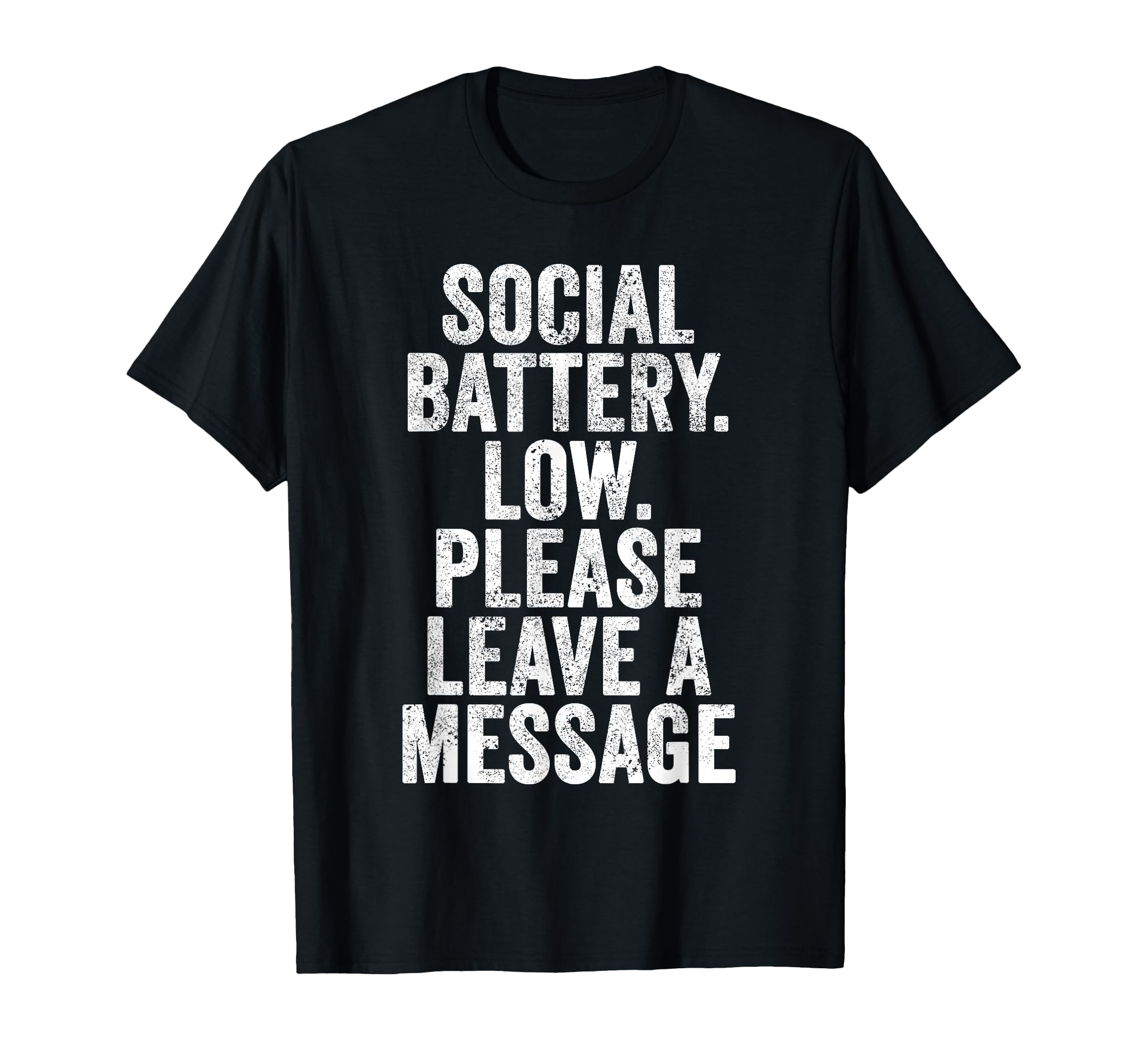 Social Battery Low Please Leave T-Shirt - Aesthetic Graphic Men Women - T-Shirt, Sweatshirt, Hoodie