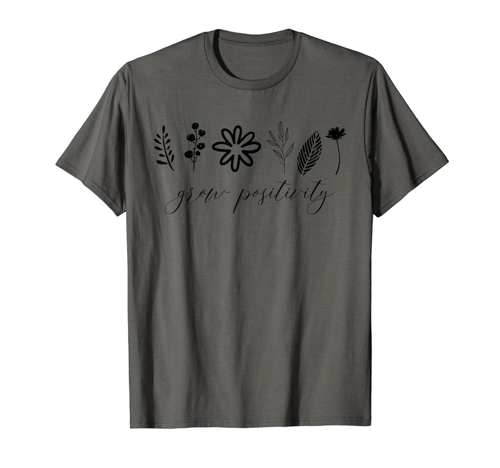Grow Positivity Gardener Mental Health T-Shirt - Graphic Print Unisex - T-Shirt, Sweatshirt, Hoodie