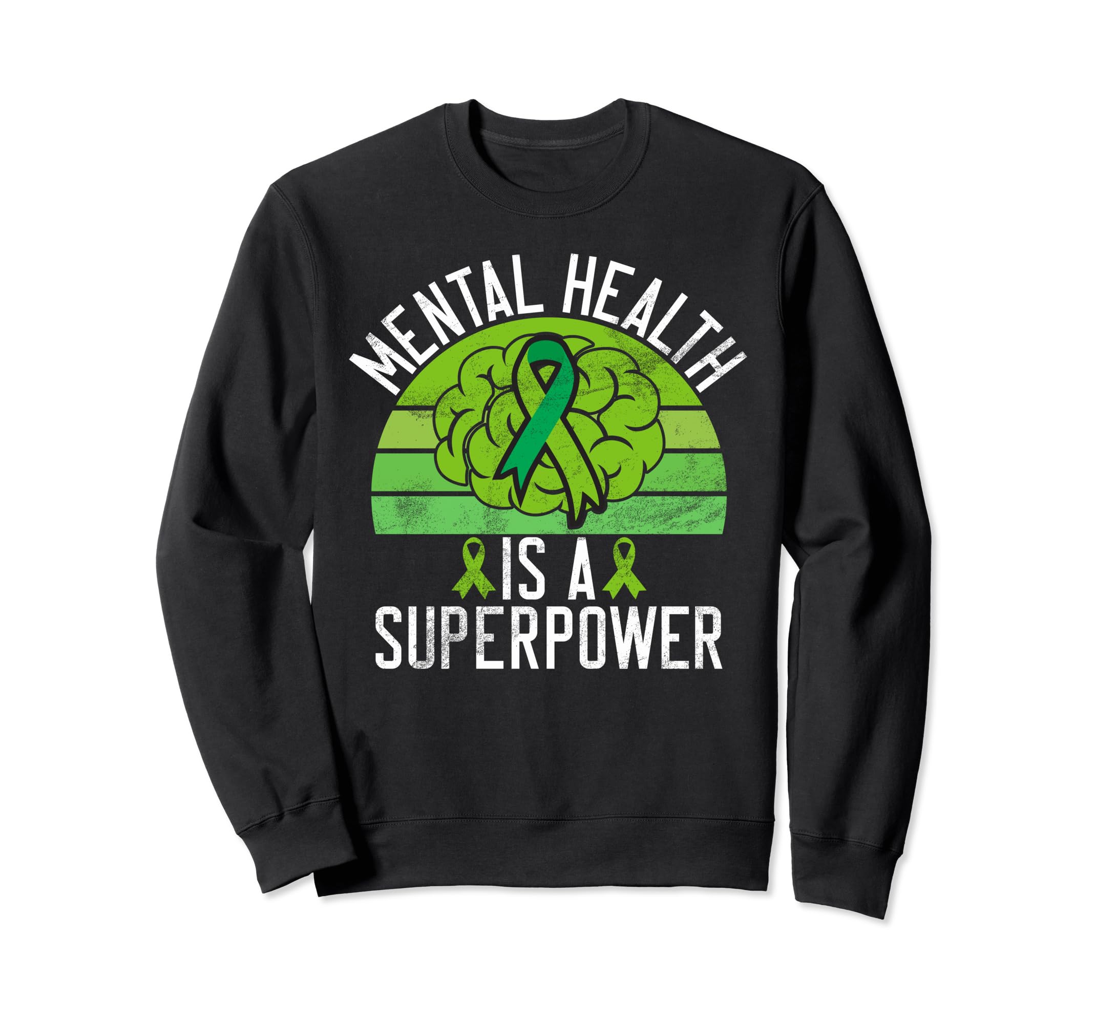 Mental Health Is Superpower Sweatshirt - Aesthetic Graphic Men Women - T-Shirt, Sweatshirt, Hoodie