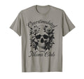 Overstimulated Moms Club Skeleton T-Shirt - Novelty Apparel for Adults - T-Shirt, Sweatshirt, Hoodie