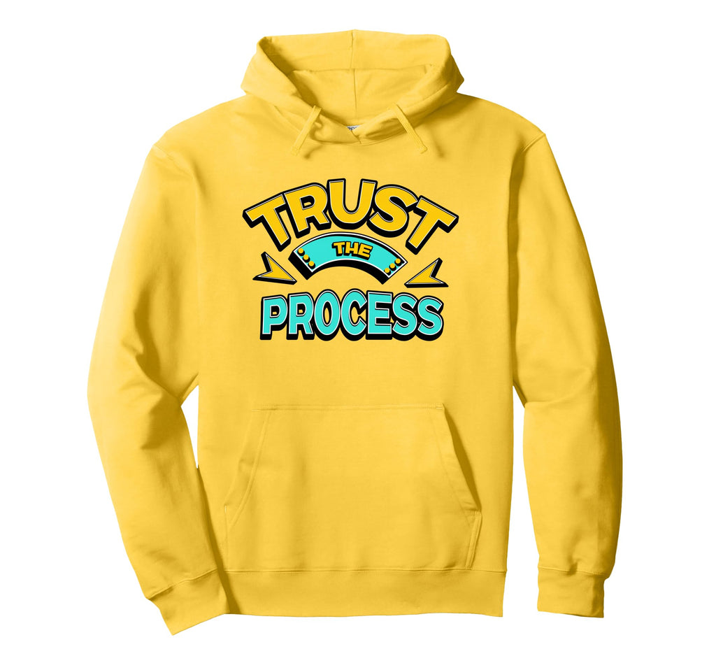 Trust Process Motivational Gym And Hoodie - Streetwear Style Unisex - T-Shirt, Sweatshirt, Hoodie