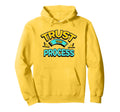 Trust Process Motivational Gym And Hoodie - Streetwear Style Unisex - T-Shirt, Sweatshirt, Hoodie
