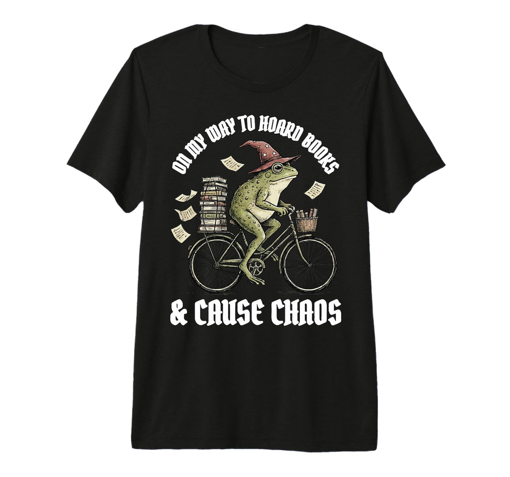 My Way To Hoard Books And Cause Chaos T-Shirt - Trendy Graphic Men Women - T-Shirt, Sweatshirt, Hoodie