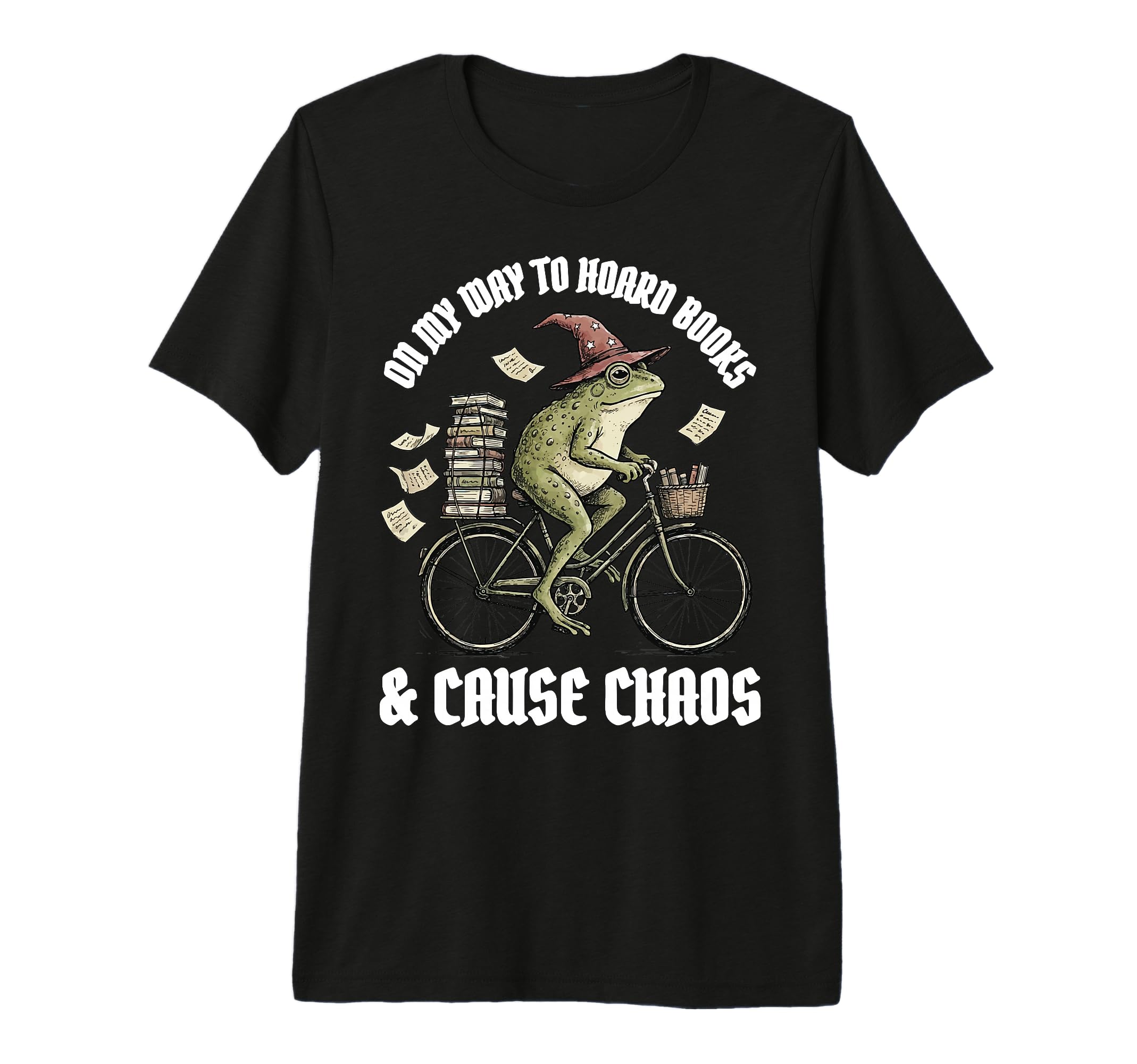 My Way To Hoard Books And Cause Chaos T-Shirt - Trendy Graphic Men Women - T-Shirt, Sweatshirt, Hoodie