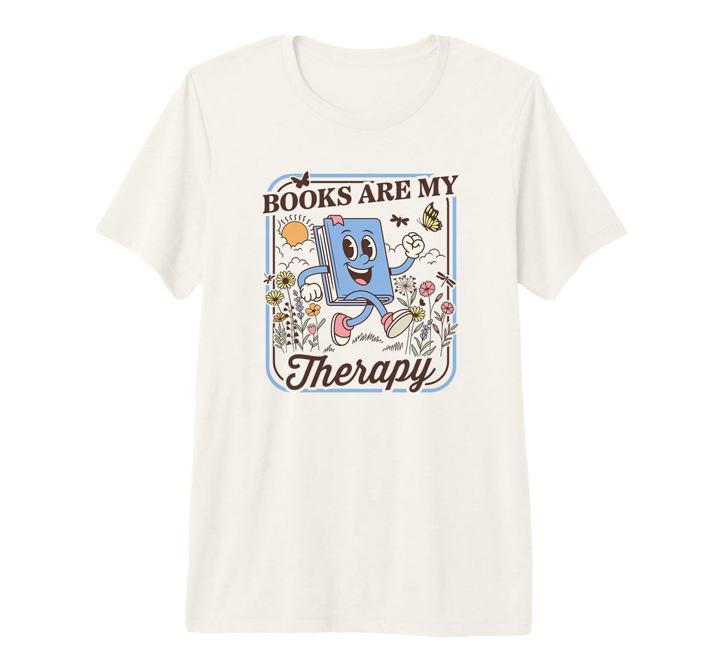 Books Are My Therapy Funny Book T-Shirt - Streetwear Style Men Women - T-Shirt, Sweatshirt, Hoodie