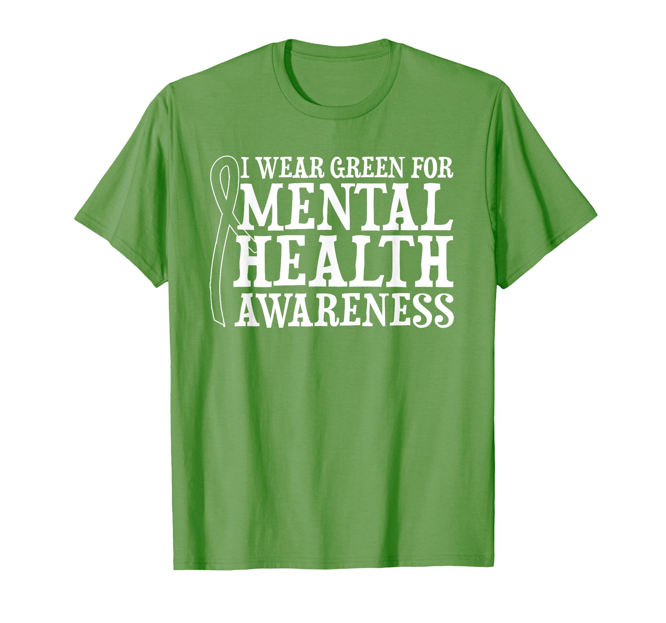 I Wear Green Mental Health Awareness T-Shirt - Trendy Graphic Men Women - T-Shirt, Sweatshirt, Hoodie