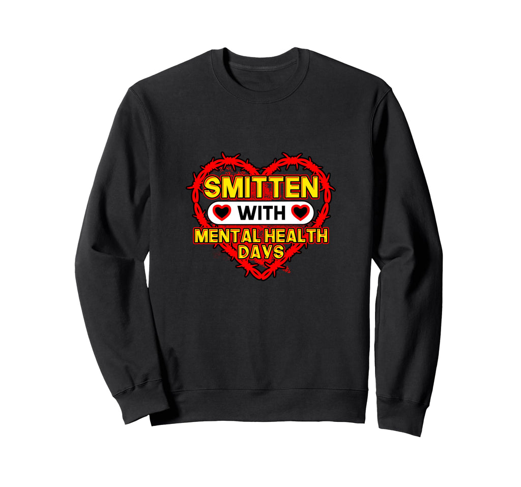 Smitten Mental Health Days Sweatshirt - Minimalist Print for Adults - T-Shirt, Sweatshirt, Hoodie