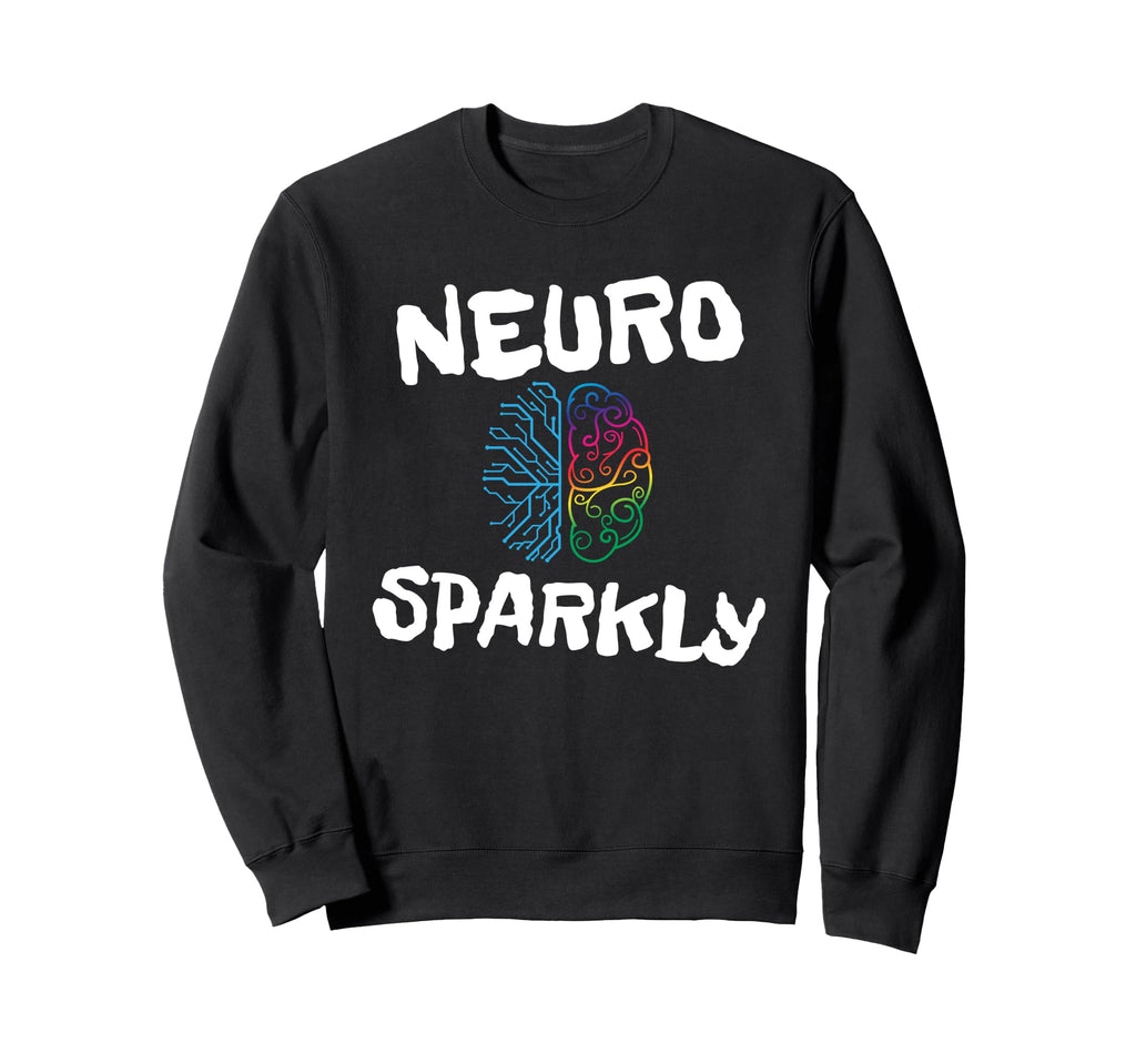 Neuro Sparkly Adhd Sweatshirt - Unique Graphic Unisex - T-Shirt, Sweatshirt, Hoodie