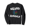 Neuro Sparkly Adhd Sweatshirt - Unique Graphic Unisex - T-Shirt, Sweatshirt, Hoodie