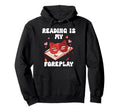 Smut Reading Is My Foreplay Spicy Dark Hoodie - Minimalist Print Unisex - T-Shirt, Sweatshirt, Hoodie