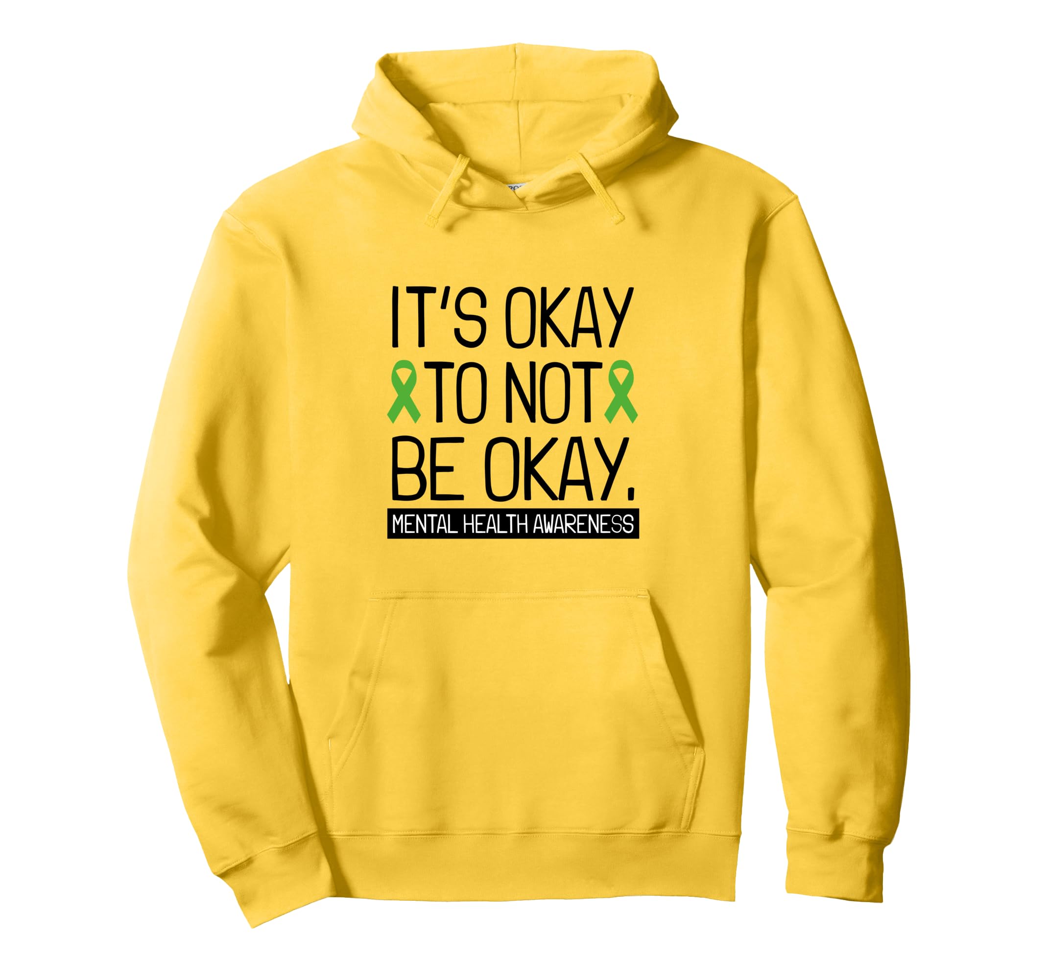 Its Okay To Not Be Okay Green Ribbon Hoodie - Trendy Graphic Men Women - T-Shirt, Sweatshirt, Hoodie