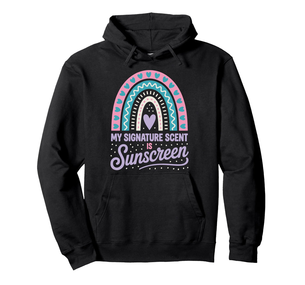 My Signature Scent Is Sunscreen Hoodie - Streetwear Style for Adults - T-Shirt, Sweatshirt, Hoodie