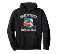 Abibliophobia Noun Fear Running Hoodie - Casual Everyday Wear Men Women - T-Shirt, Sweatshirt, Hoodie