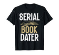 Serial Book Dater Romance Novel T-Shirt - Minimalist Print for Adults - T-Shirt, Sweatshirt, Hoodie