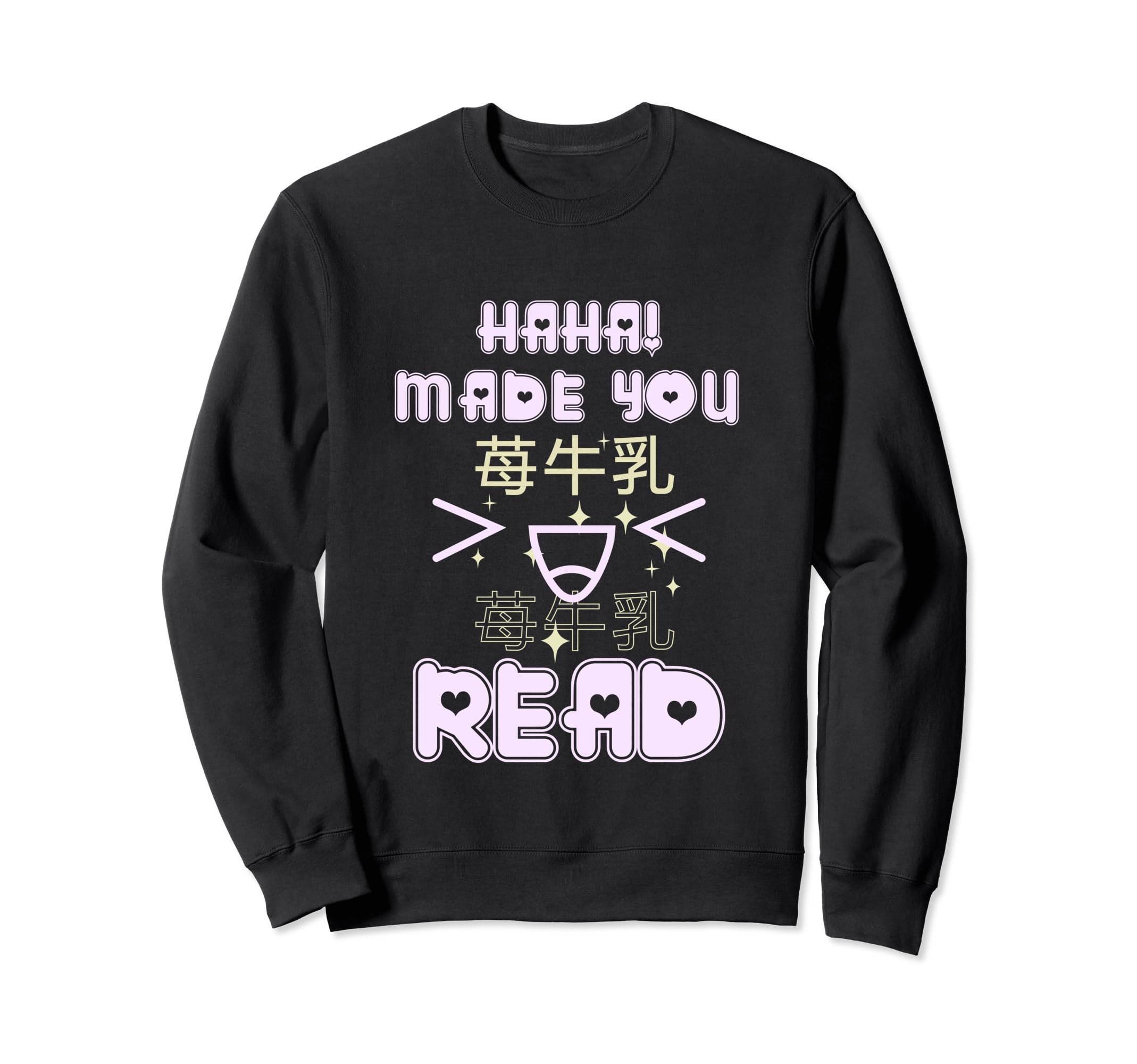 Haha Made You Read Kawaii Pastel Sweatshirt - Custom Art Print Men Women - T-Shirt, Sweatshirt, Hoodie