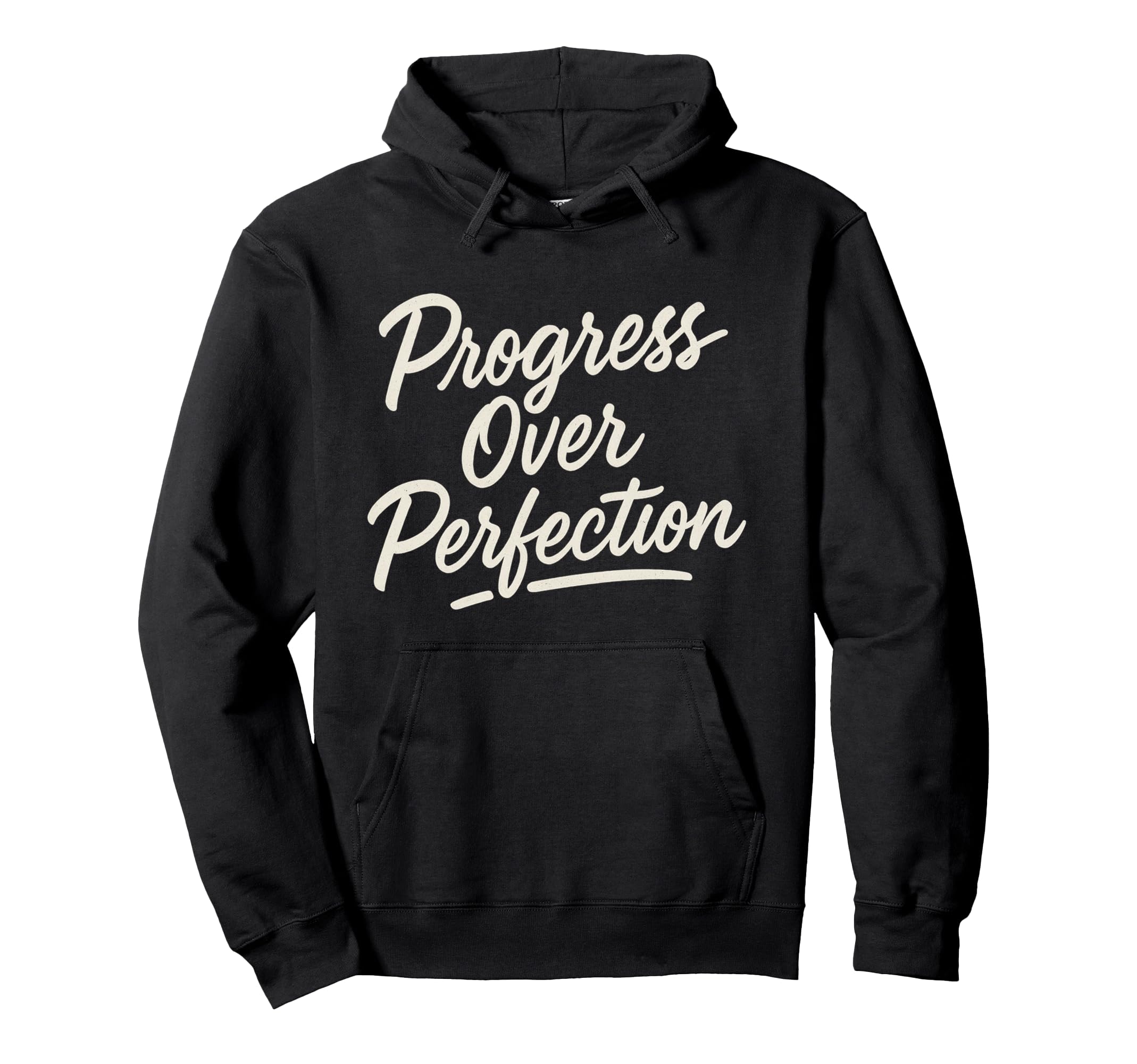 Progress Over Perfection Motivational Self Hoodie - Trendy Graphic Unisex - T-Shirt, Sweatshirt, Hoodie