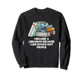 Librarian I Like Books Not People Sweatshirt - Minimalist Print Unisex - T-Shirt, Sweatshirt, Hoodie
