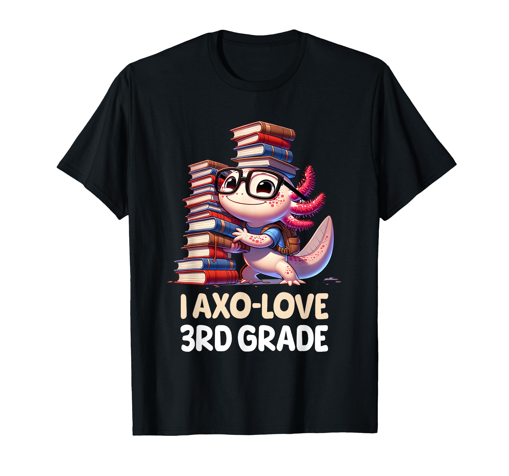 I Axo Love 3Rd Grade Axolotl Back To T-Shirt - Unique Graphic for Adults - T-Shirt, Sweatshirt, Hoodie