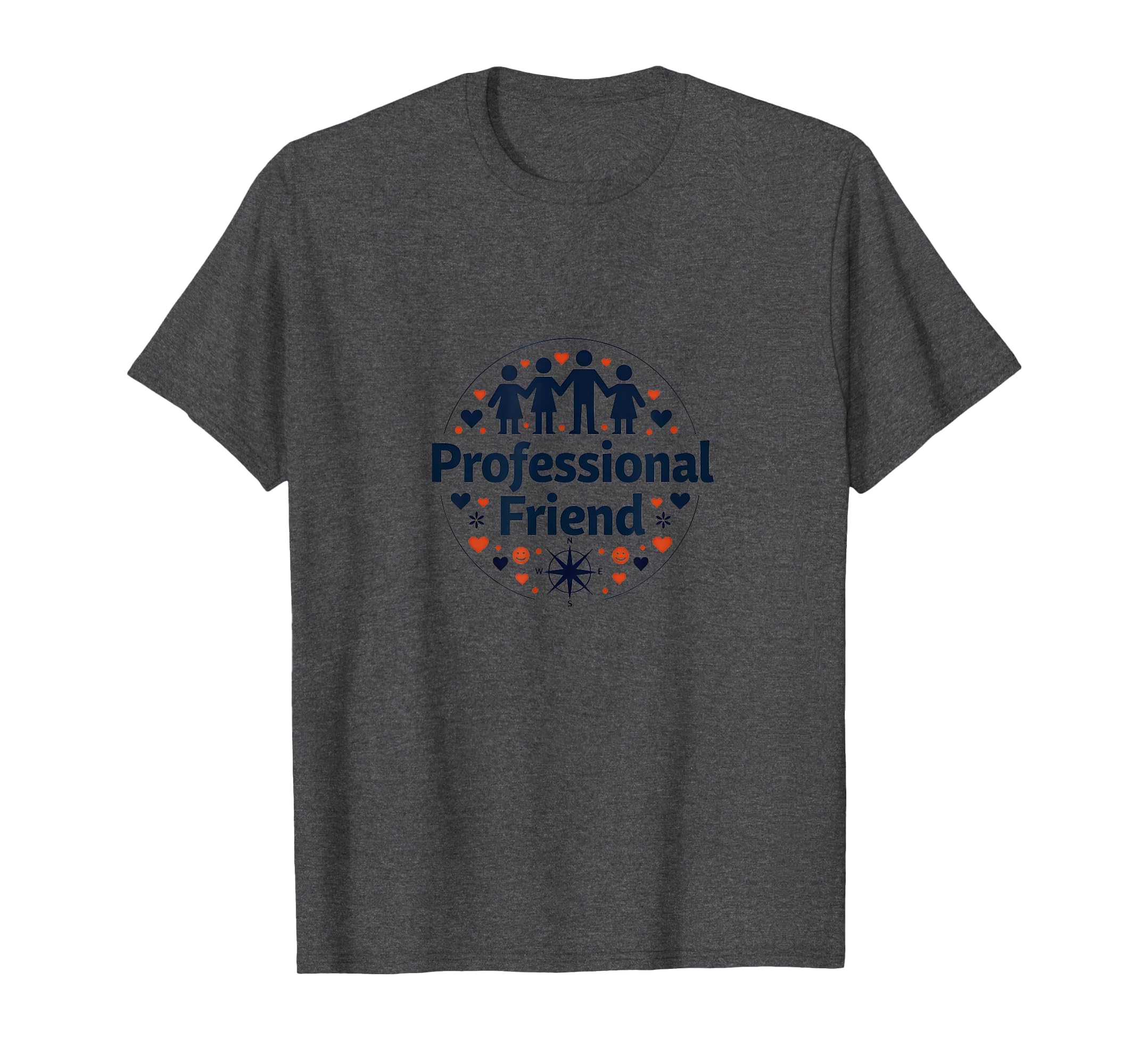 Professional Friend Emotional T-Shirt - Aesthetic Graphic for Adults - T-Shirt, Sweatshirt, Hoodie