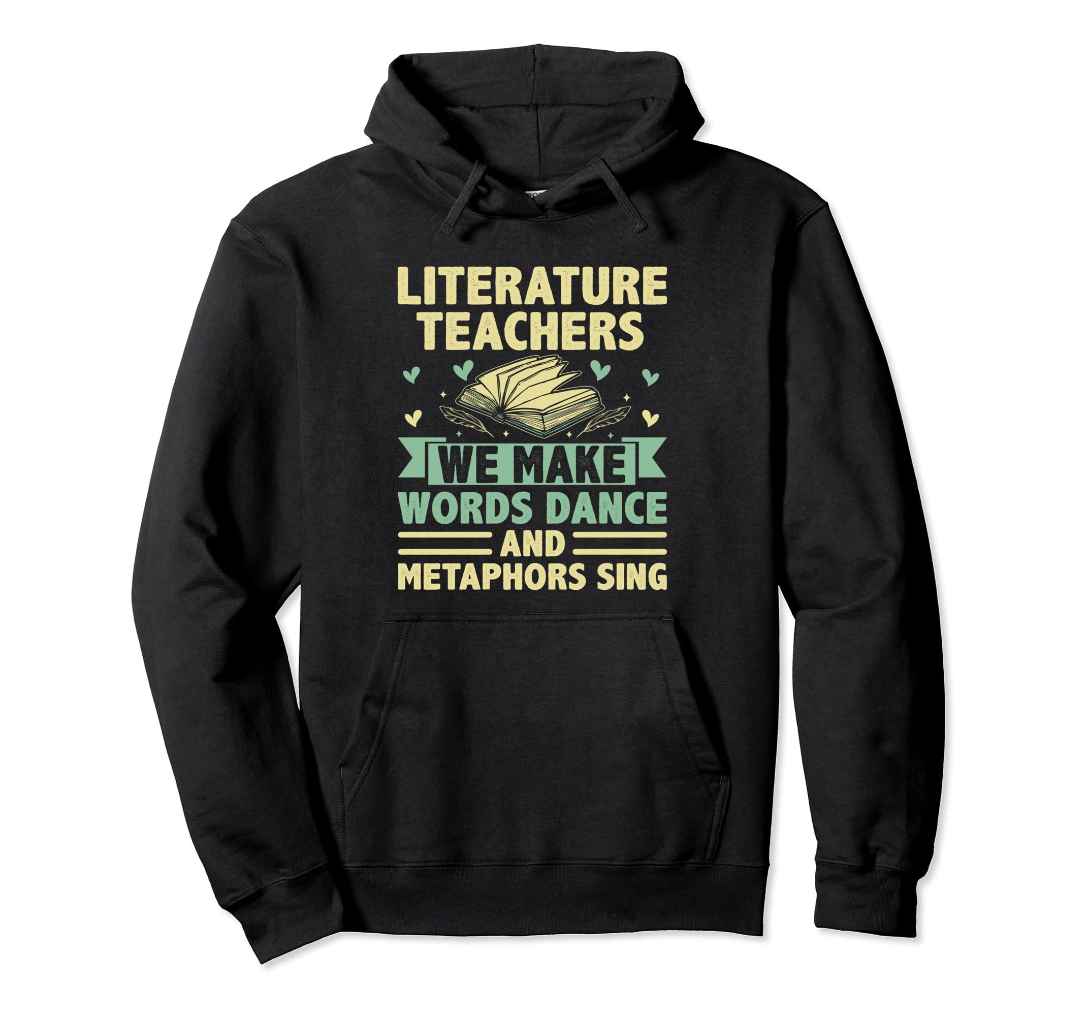 Literature Teacher School Teacher Funny Hoodie - Trendy Graphic Unisex - T-Shirt, Sweatshirt, Hoodie