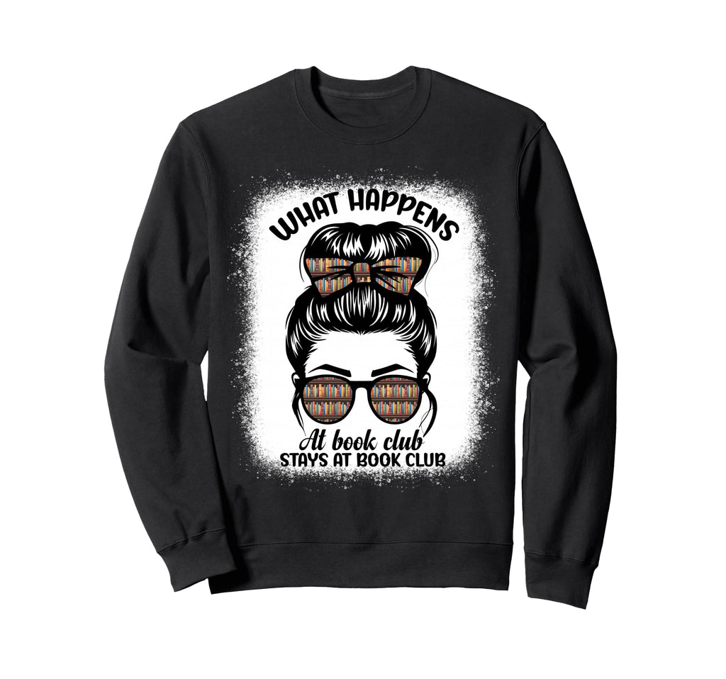 Book Lover What Happens Book Club Sweatshirt - Custom Art Print Unisex - T-Shirt, Sweatshirt, Hoodie