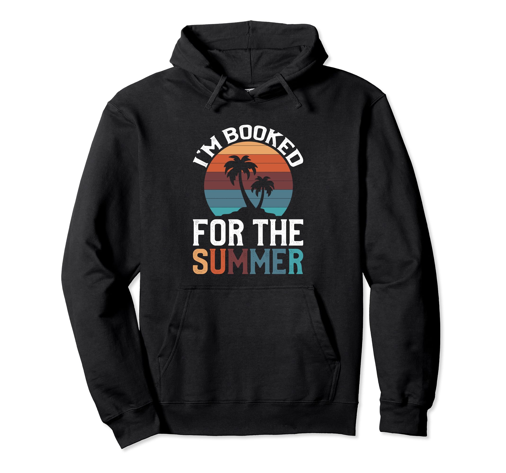 Im Booked Summer Bookworm Bibliophile Hoodie - Fun Novelty Design Unisex - T-Shirt, Sweatshirt, Hoodie