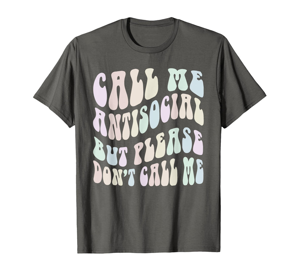 Funny Call Me Anti Social But Please T-Shirt - Minimalist Print Unisex - T-Shirt, Sweatshirt, Hoodie