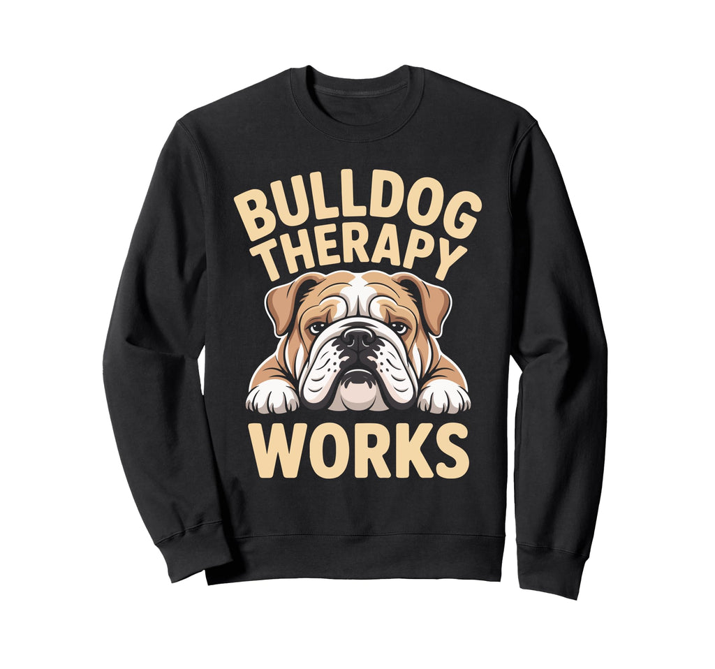 Bulldog Therapy Works Relaxing Sweatshirt - Aesthetic Graphic for Adults - T-Shirt, Sweatshirt, Hoodie