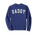 Daddy Bold Font Fathers Day Daddy Sweatshirt - Unique Graphic for Adults - T-Shirt, Sweatshirt, Hoodie
