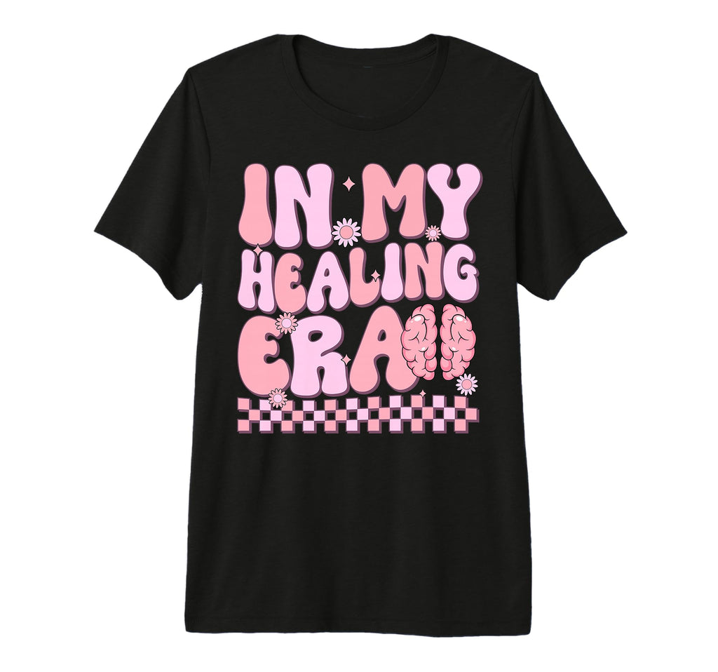 My Healing Era Health Love Brain Gift T-Shirt - Streetwear Style Unisex - T-Shirt, Sweatshirt, Hoodie