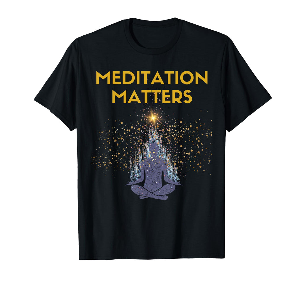 Meditation Matters Spirituality T-Shirt - Custom Art Print for Adults - T-Shirt, Sweatshirt, Hoodie