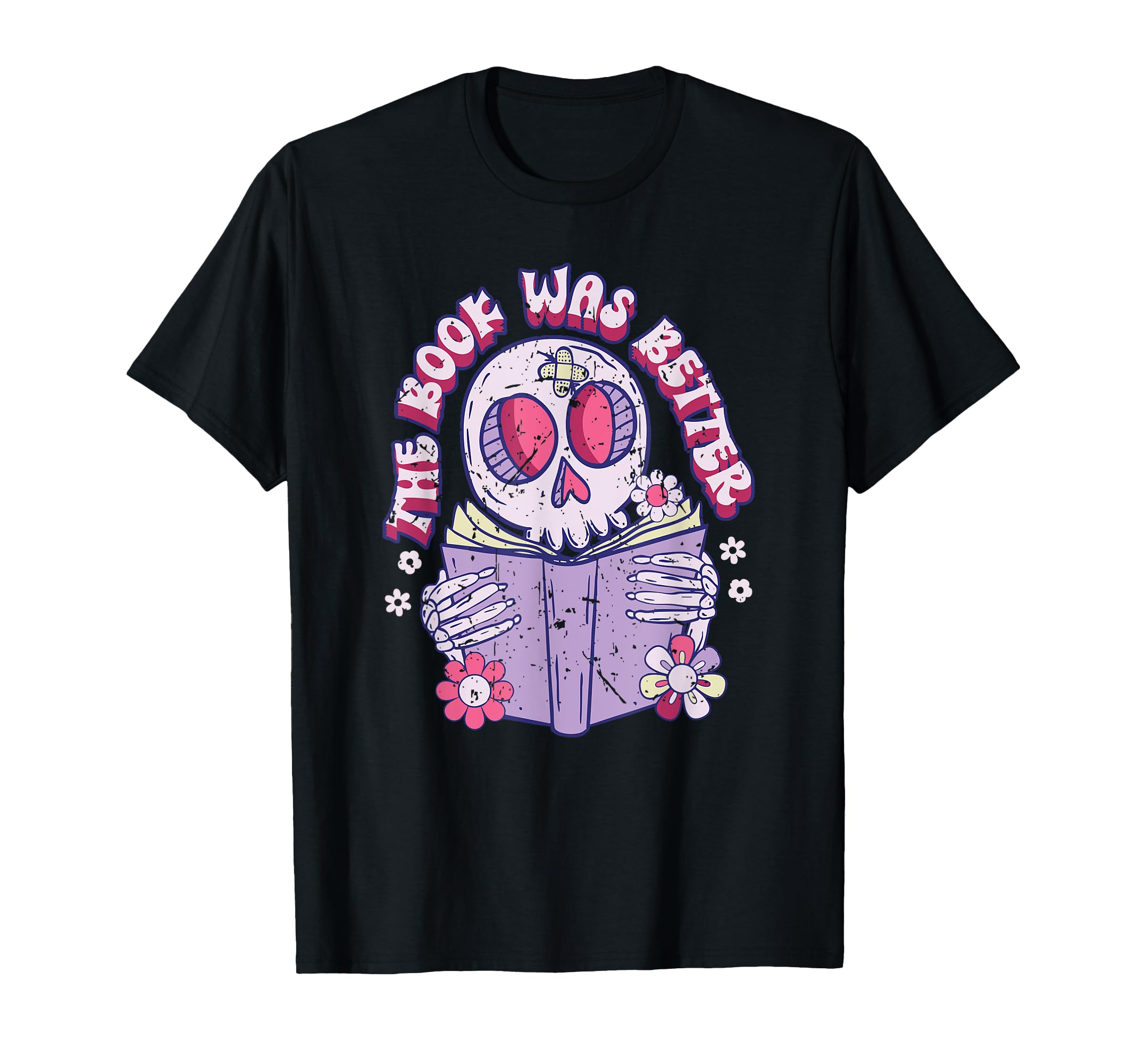 Book Was Better T-Shirt - Fun Novelty Design for Adults - T-Shirt, Sweatshirt, Hoodie