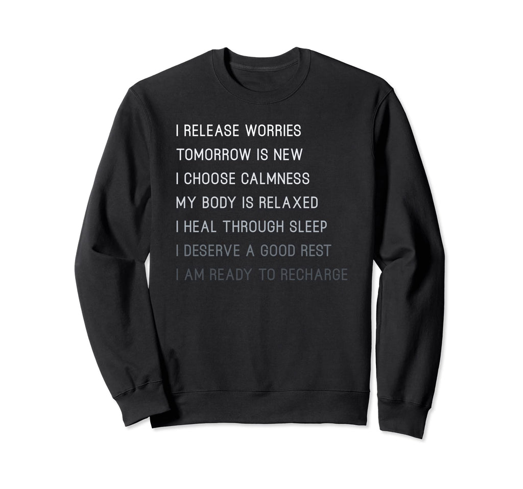 Bedtime Affirmations Adults Sleep Sweatshirt - Graphic Print Men Women - T-Shirt, Sweatshirt, Hoodie