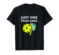Pickleball Just One More Game T-Shirt - Streetwear Style for Adults - T-Shirt, Sweatshirt, Hoodie