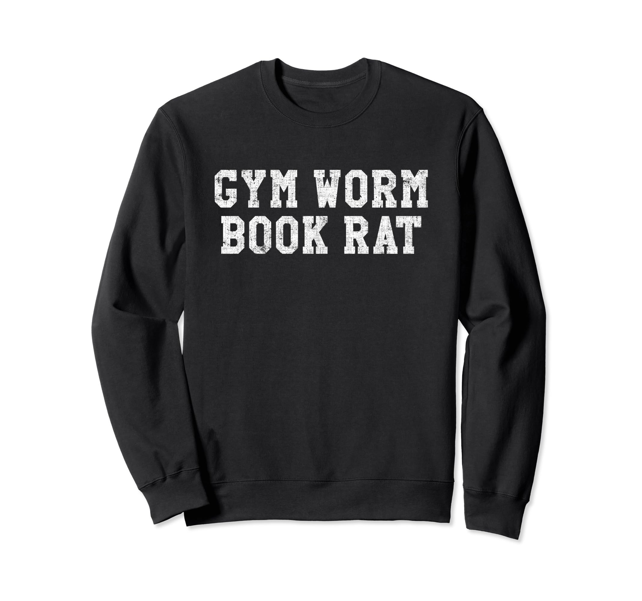 Gym Worm Book Rat Funny Sweatshirt - Trendy Graphic for Adults - T-Shirt, Sweatshirt, Hoodie