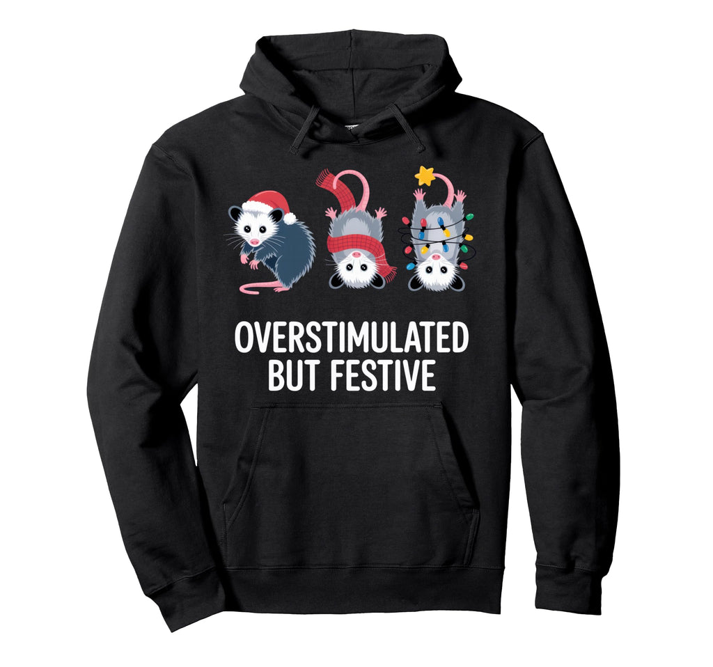 Overstimulated But Festive Holiday Vibe Hoodie - Minimalist Print Unisex - T-Shirt, Sweatshirt, Hoodie