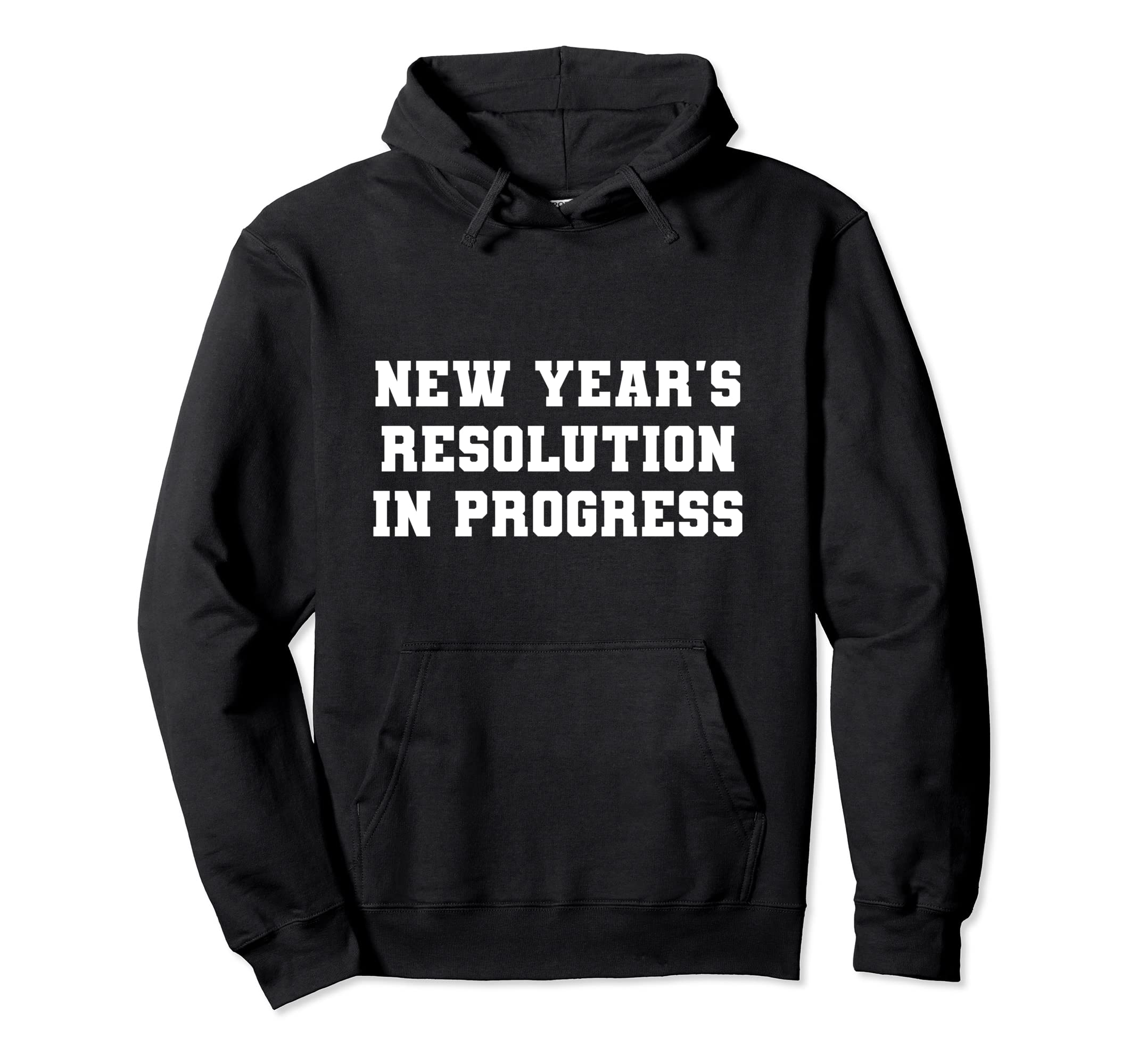 New Years Resolution Keep Going Hoodie - Minimalist Print Unisex - T-Shirt, Sweatshirt, Hoodie