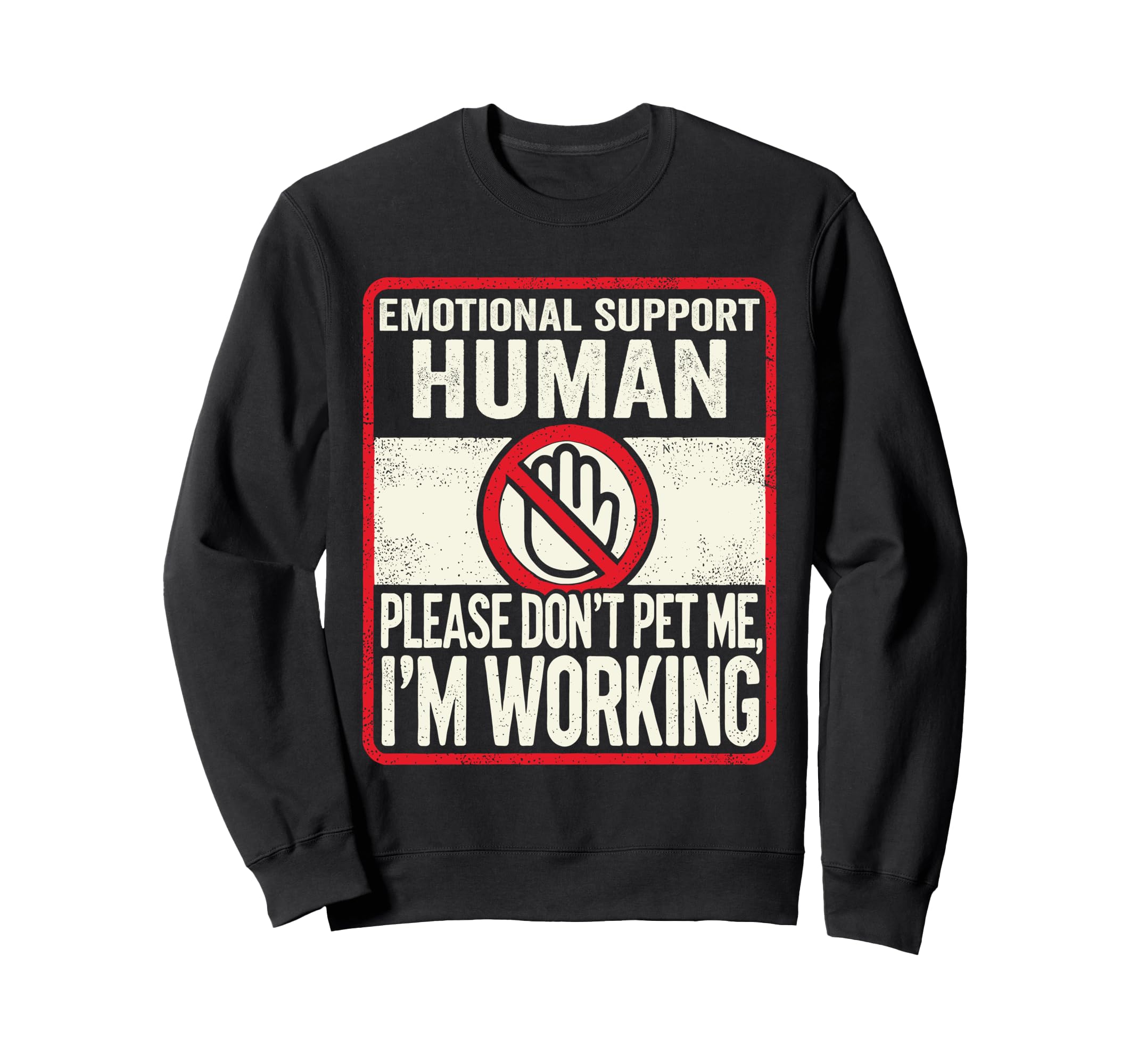 Emotional Support Human Halloween Do Not Sweatshirt - Graphic Print Unisex - T-Shirt, Sweatshirt, Hoodie